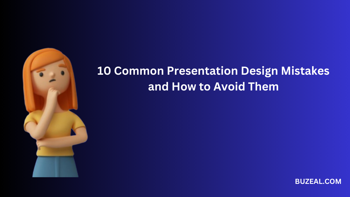 Common Presentation Design Mistakes and How to Avoid Them